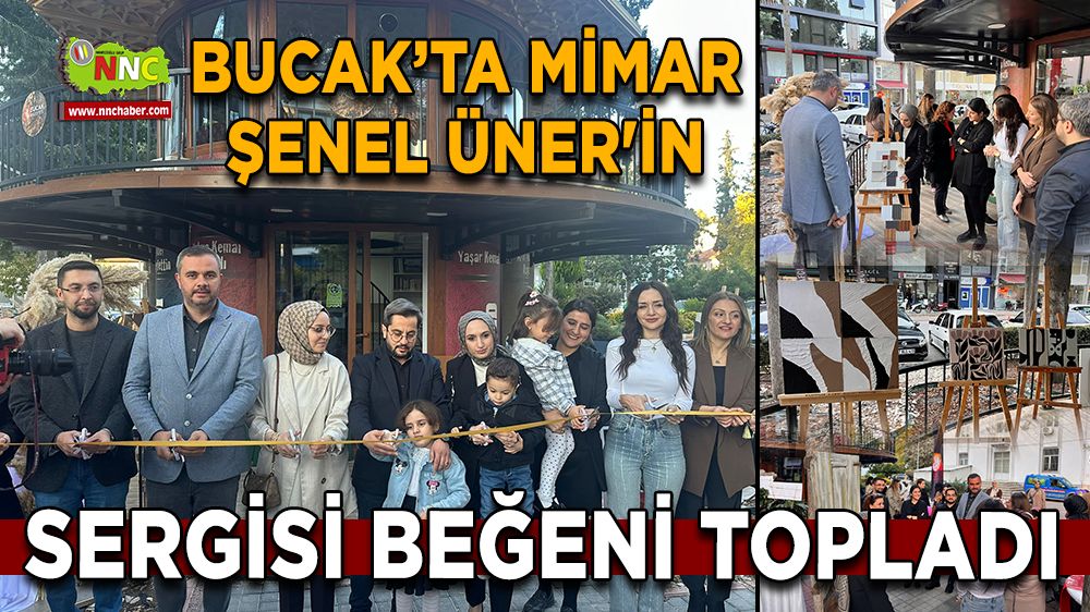 Bucak’ta Mimar Şenel Üner'in sergisi beğeni topladı