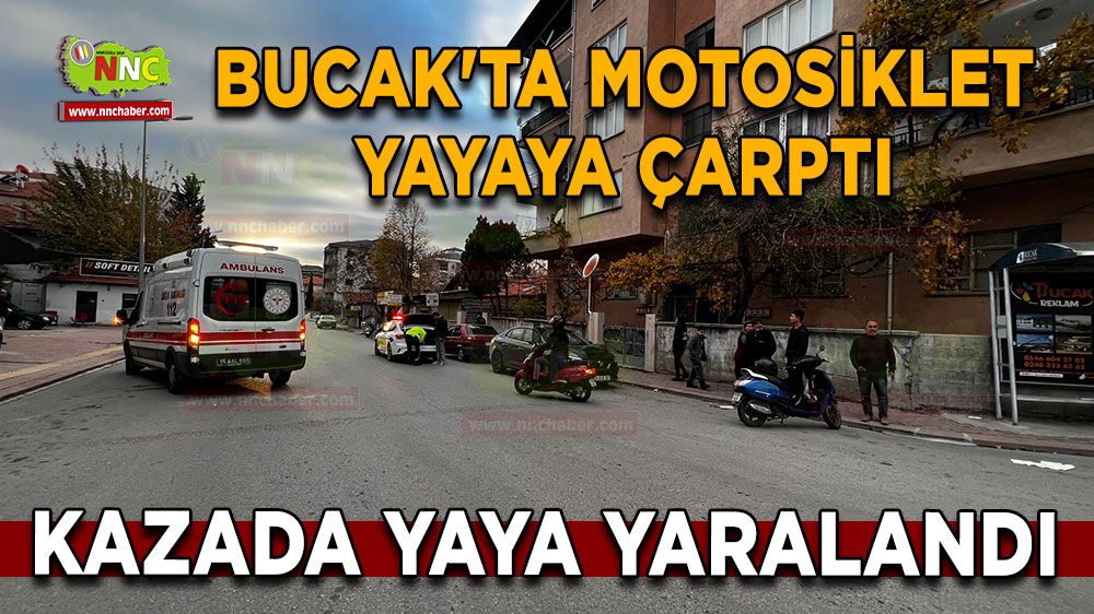 Bucak'ta motosiklet yayaya çarptı Yaya yaralandı