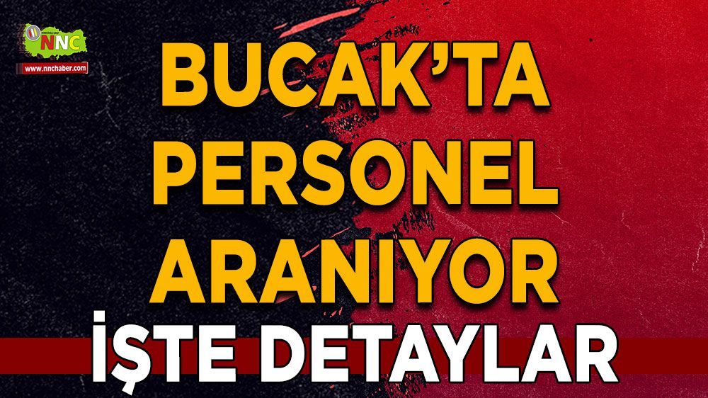 Bucak'ta personel alımı! Hemen başvuru yapın