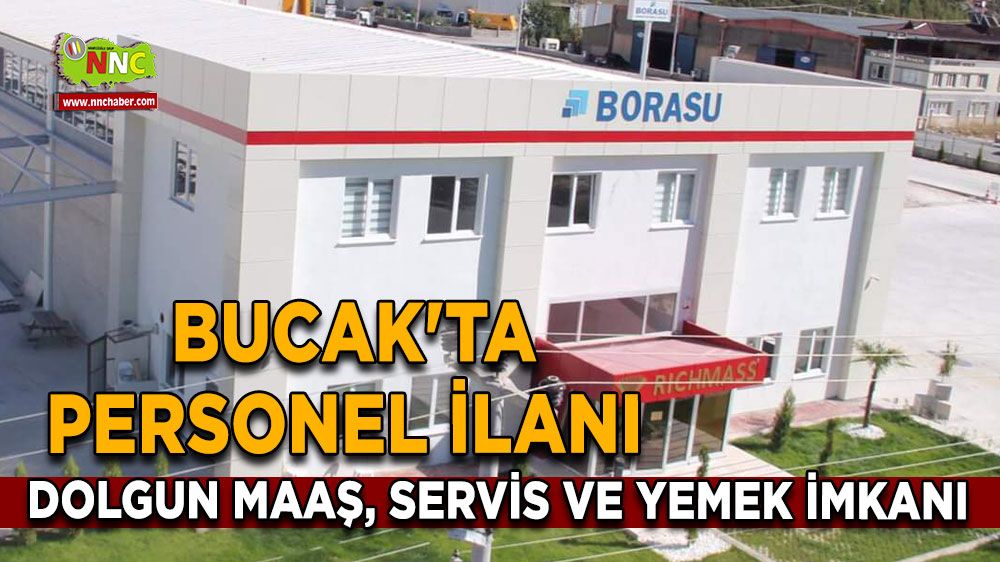 Bucak'ta personel ilanı Dolgun Maaş, Servis ve Yemek İmkanı! Hemen başvurun