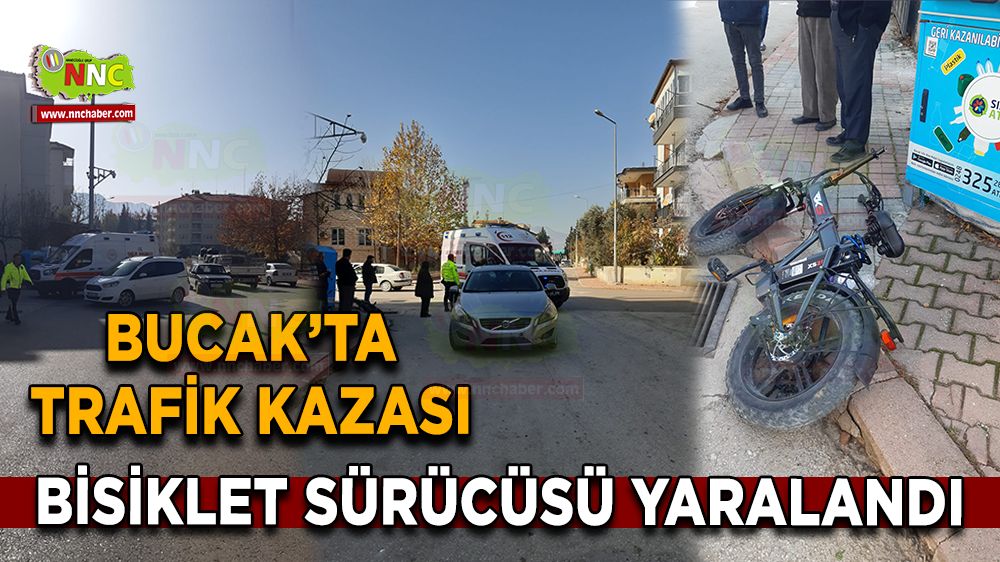 Bucak'ta trafik kazası Bisiklet sürücüsü yaralandı