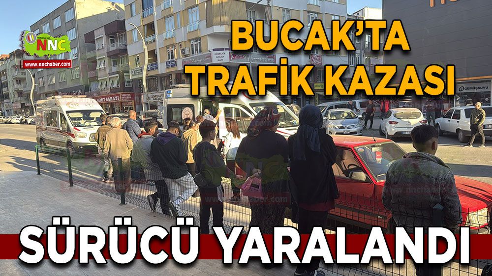 Bucak'ta trafik kazası! Motor sürücüsü yaralandı