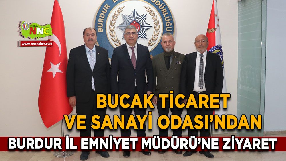 Bucak Ticaret ve Sanayi Odası’ndan Burdur İl Emniyet Müdürü’ne ziyaret