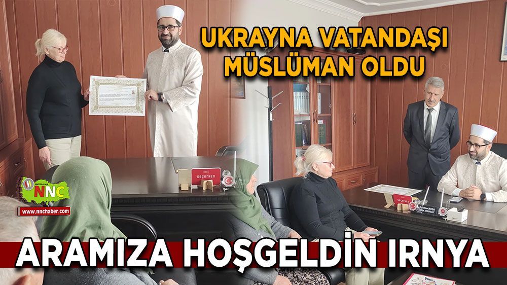 Burdur Ağlasun'da Ukrayna vatandaşı müslüman oldu