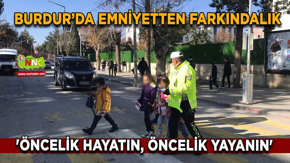 Burdur'da 'Öncelik Hayatın, Öncelik Yayanın' Trafik Güvenliği