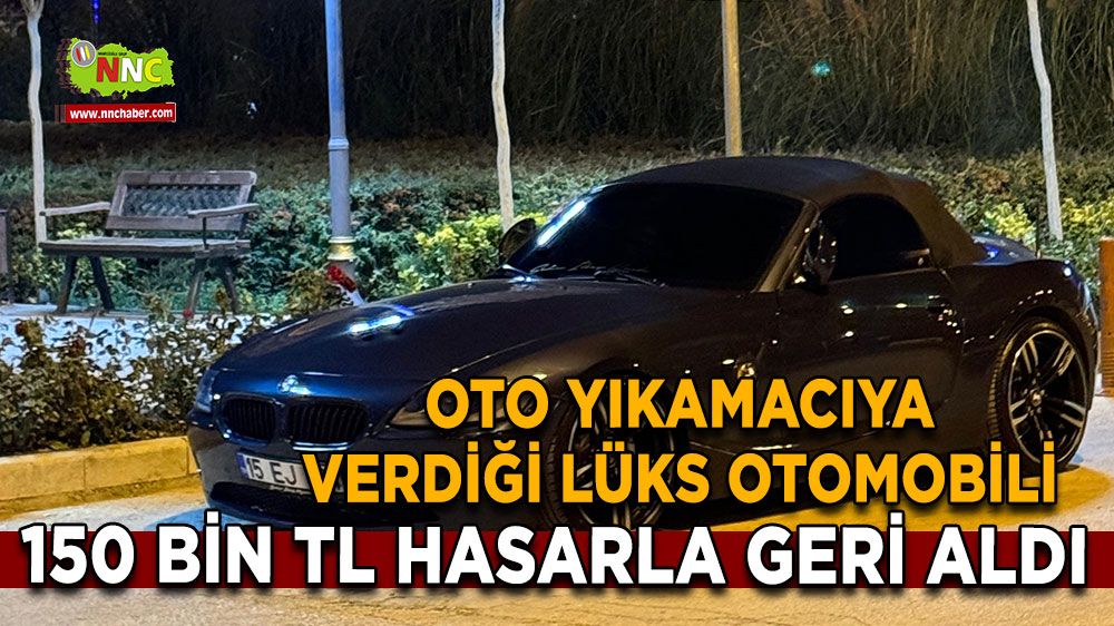 Burdur’da Oto Yıkamacıda Şok! Lüks Araba İzinsiz Kullanıldı, 150 Bin TL Hasar