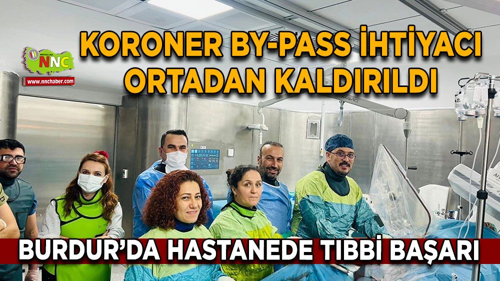 Burdur Devlet Hastanesinde Tıbbi Başarı Koroner By-pass İhtiyacı Ortadan Kaldırıldı