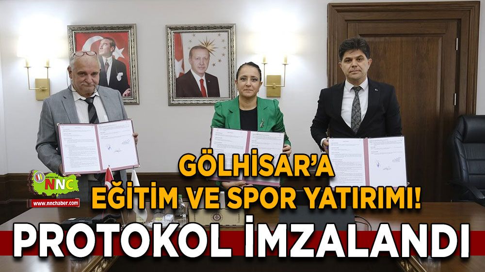 Burdur Gölhisar’a Eğitim ve Spor Yatırımı! Protokol imzalandı