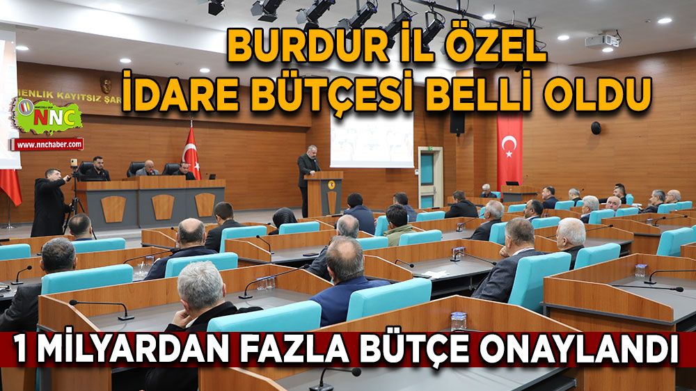 Burdur İl Özel İdaresi 2025 Bütçesi ne kadar? İşte Burdur İl Özel idaresinin belirlenen bütçesi