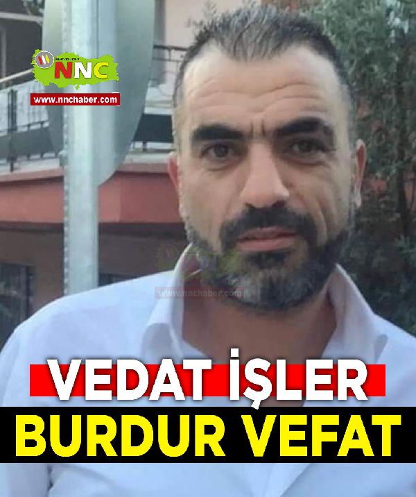 Burdur Vefat Vedat İşler