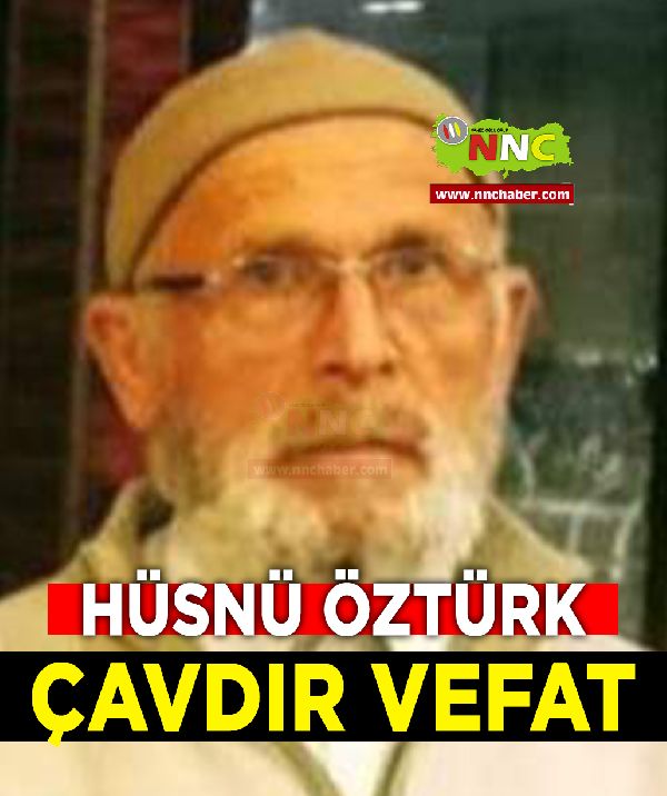 Çavdır Vefat Hüsnü Öztürk 