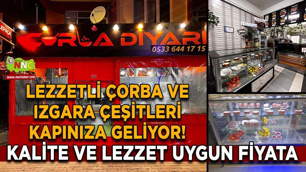 Çorba Diyarı lezzetli çorba ve ızgara çeşitleri kapınıza geliyor! Kalite ve lezzet uygun fiyata