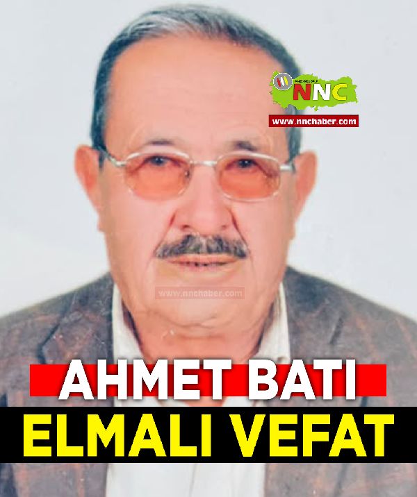 Elmalı Vefat Ahmet Batı