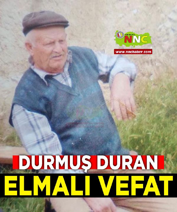 Elmalı Vefat Durmuş Duran