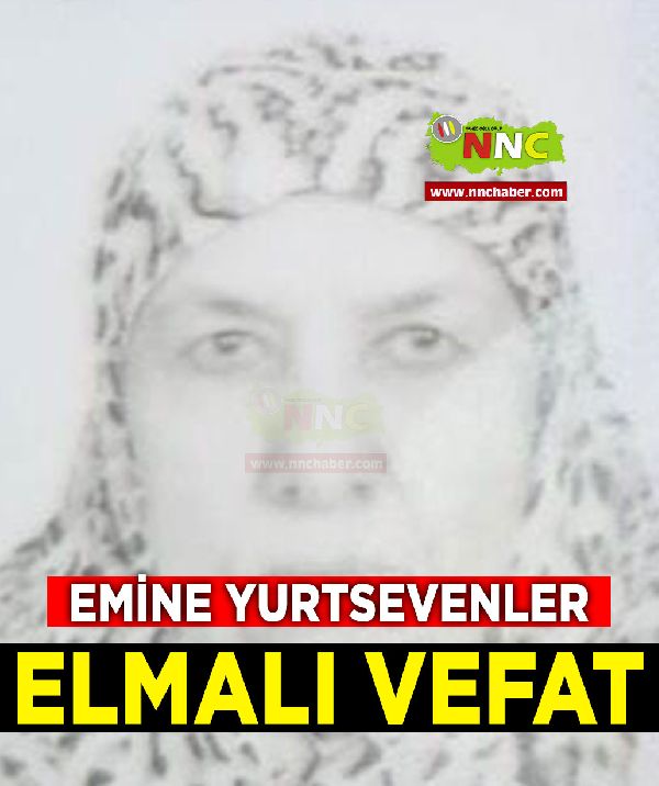 Elmalı Vefat Emine Yurtseverler