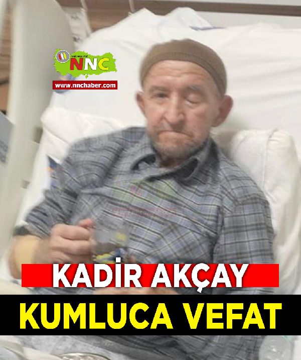 Elmalı Vefat Kadir Akçay