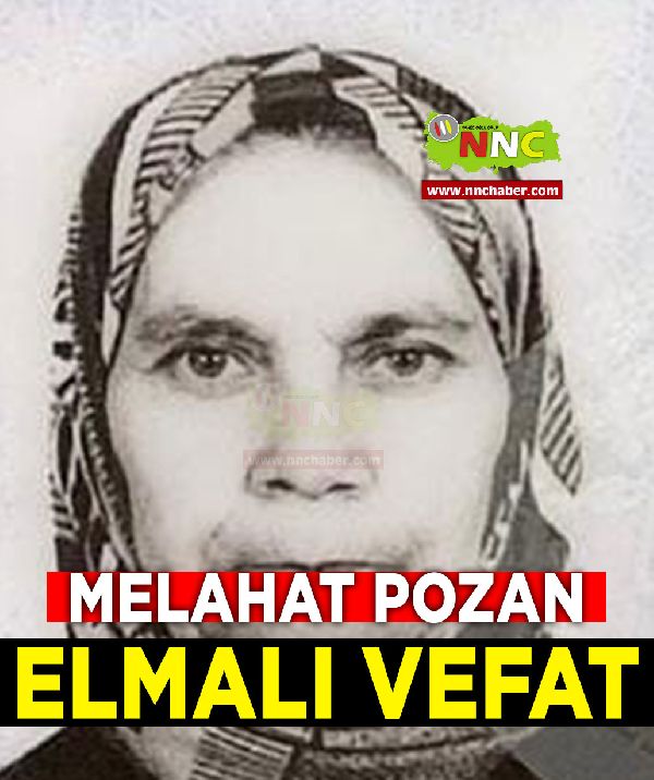 Elmalı Vefat Melahat Pozan