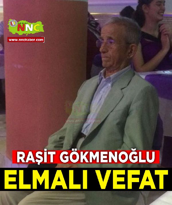 Elmalı Vefat Raşit Gökmenoğlu