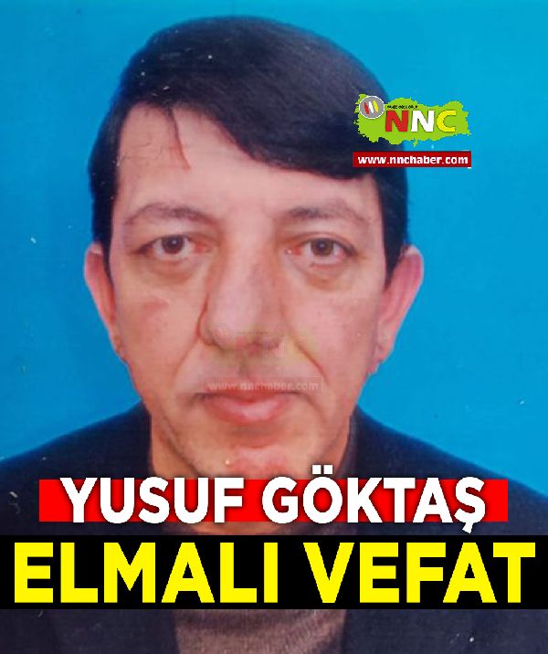 Elmalı Vefat Yusuf Göktaş