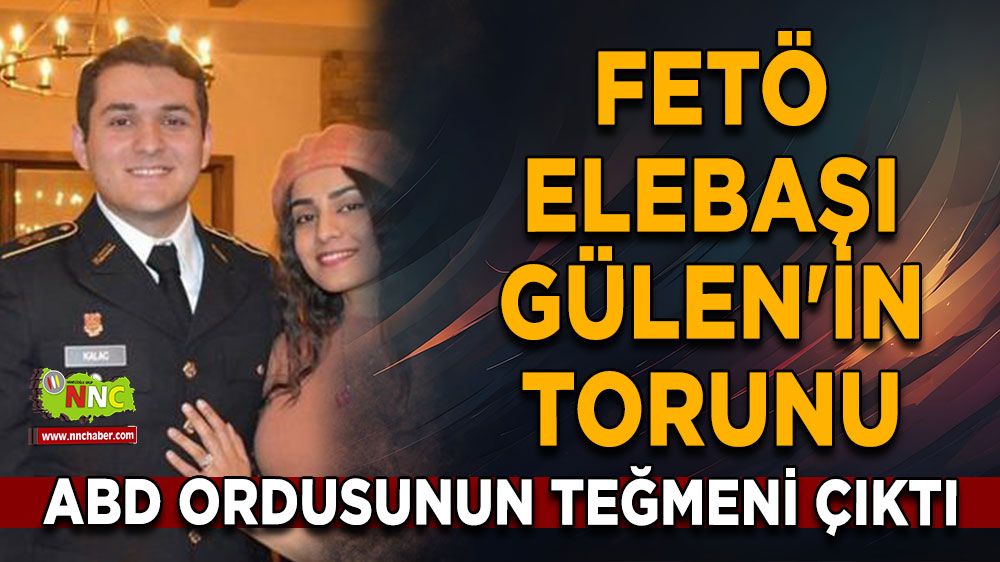 FETÖ Elebaşı Gülen'in Yeğeni ABD ordusunun bir parçası