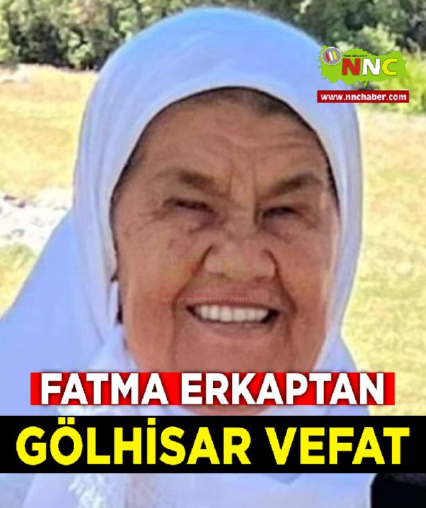 Gölhisar Vefat Fatma Erkaptan