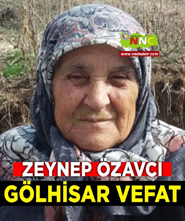 Gölhisar Vefat Zeynep Özavcı 