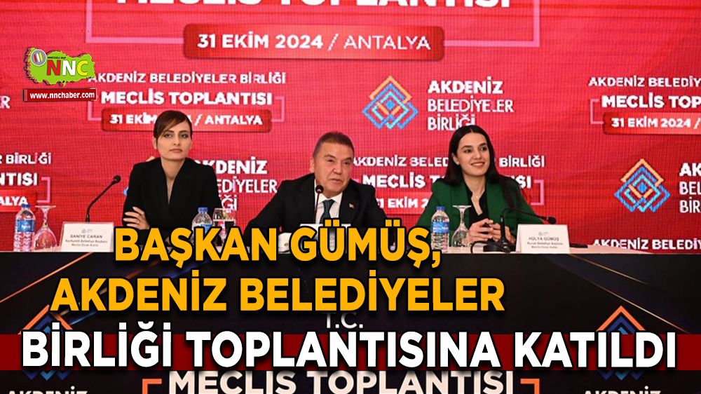 Hülya Gümüş, Akdeniz Belediyeler Birliği Toplantısına Katıldı