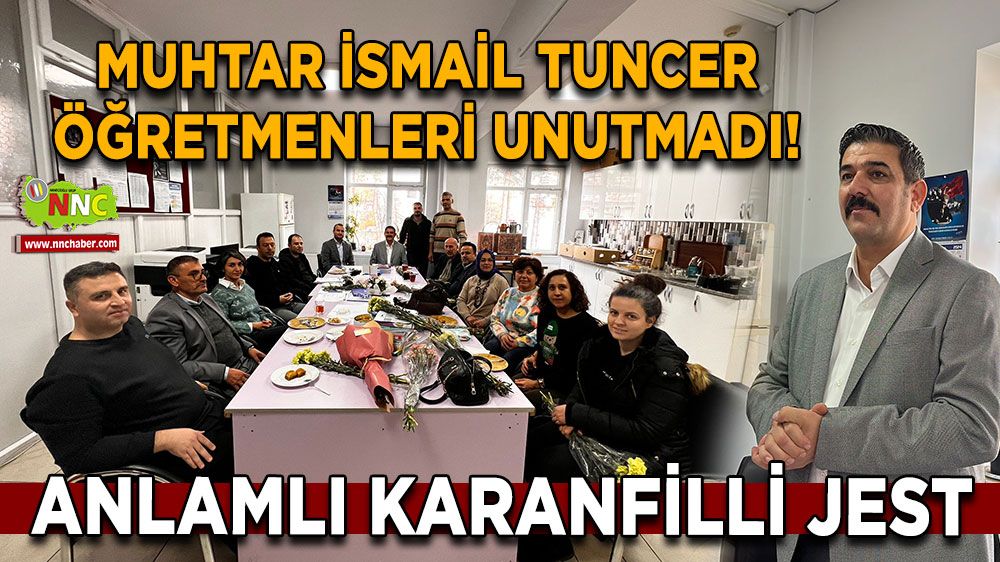 İsmail Tuncer Öğretmenleri unutmadı! Anlamlı karanfilli jest