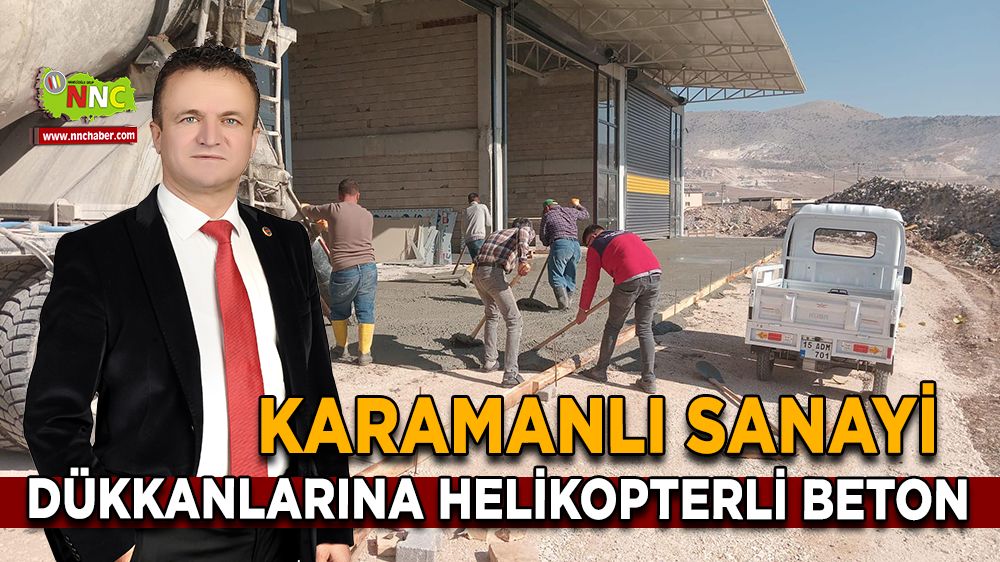 Karamanlı Sanayi Sitesi’ne Helikopterli Betonla Modern Altyapı