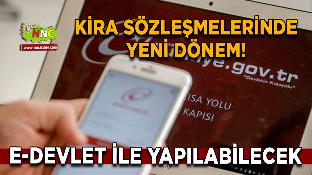 Kira sözleşmelerinde yeni dönem! E-devlet ile yapılabilecek