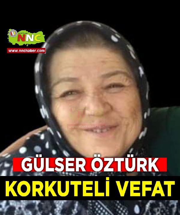 Korkuteli Vefat Gülser Öztürk