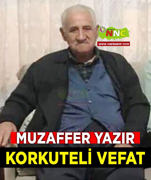 Korkuteli Vefat Muzaffer Yazır