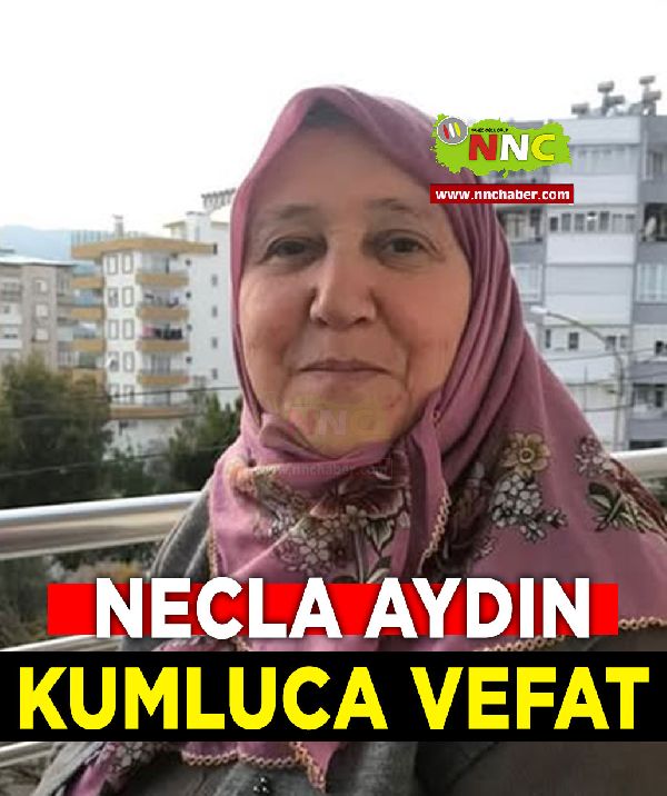 Kumluca Vefat Necla Aydın