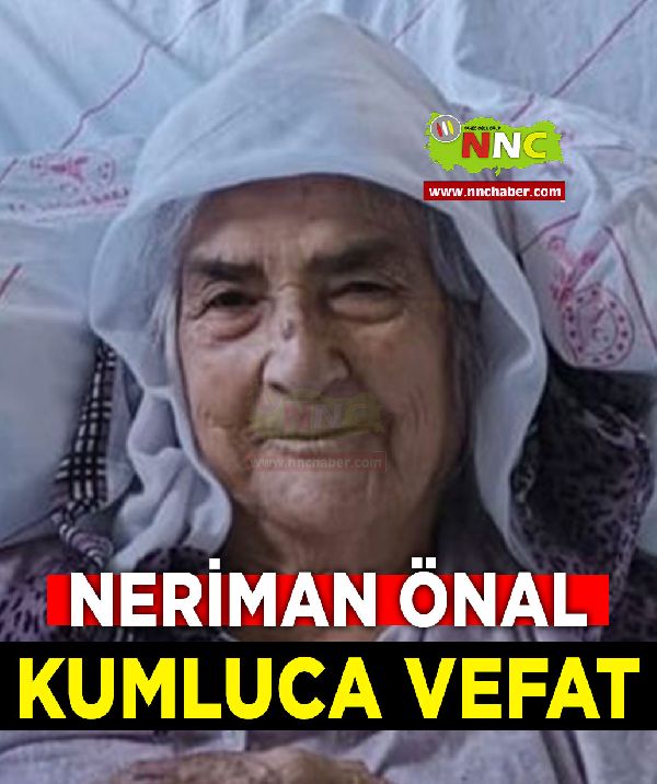 Kumluca Vefat Neriman Önal