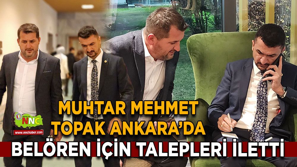 Mehmet Topak Ankara'da Belören için talepleri iletti