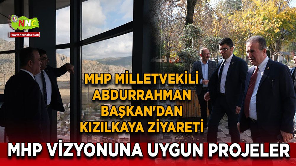 MHP Milletvekili Abdurrahman Başkan'dan Kızılkaya ziyareti