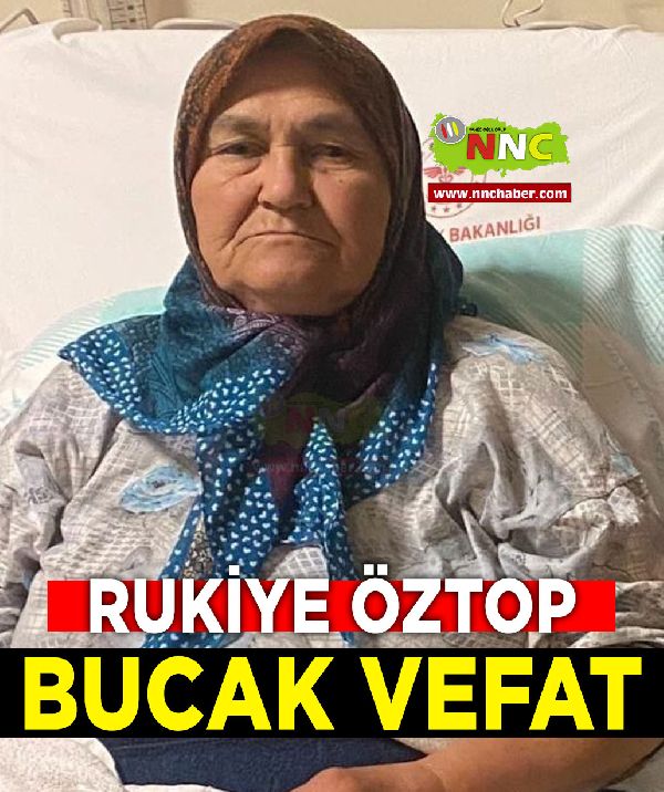 Rukiye Öztop Vefat Bucak 