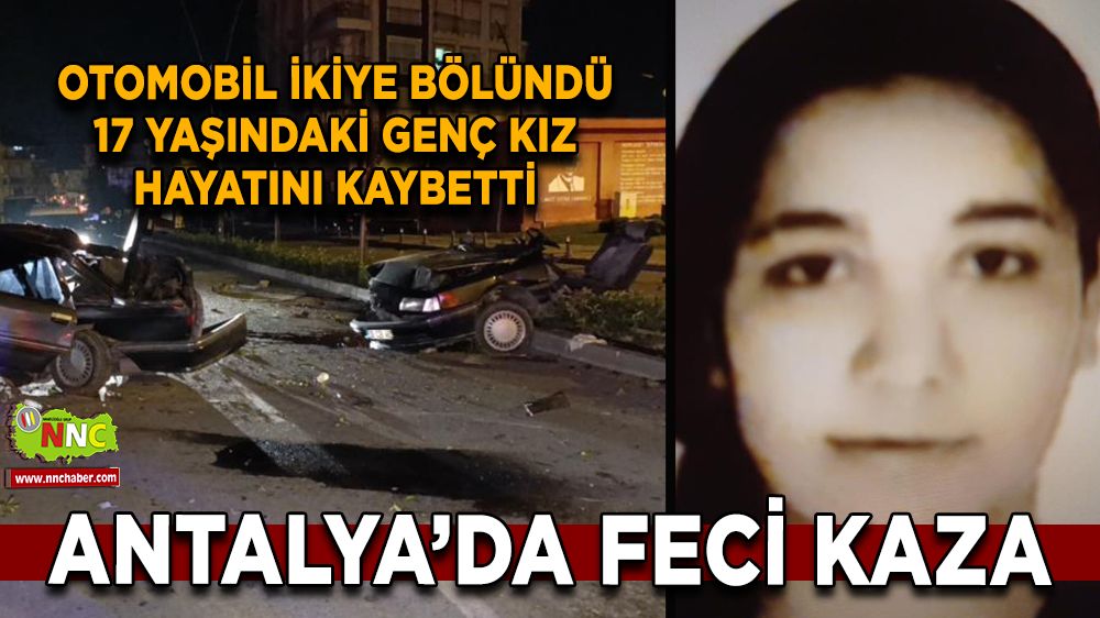 Son dakika Antalya haberi Feci trafik kazası otomobil ikiye bölündü 1 ölü 1 yaralı