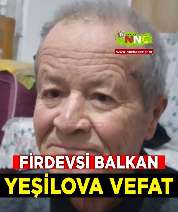 Yeşilova Vefat Firdevsi Balkan