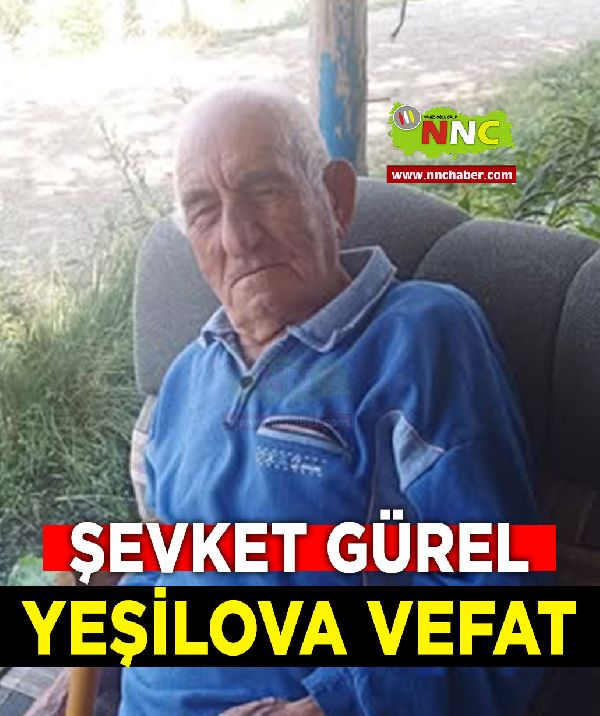 Yeşilova Vefat Şevket Gürel 