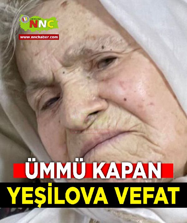 Yeşilova Vefat Ümmü Kapan