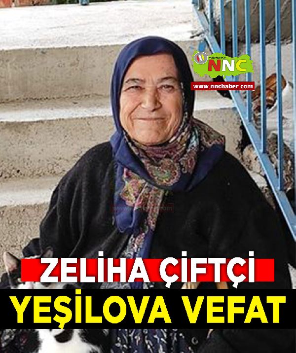 Yeşilova Vefat Zeliha Çiftçi 