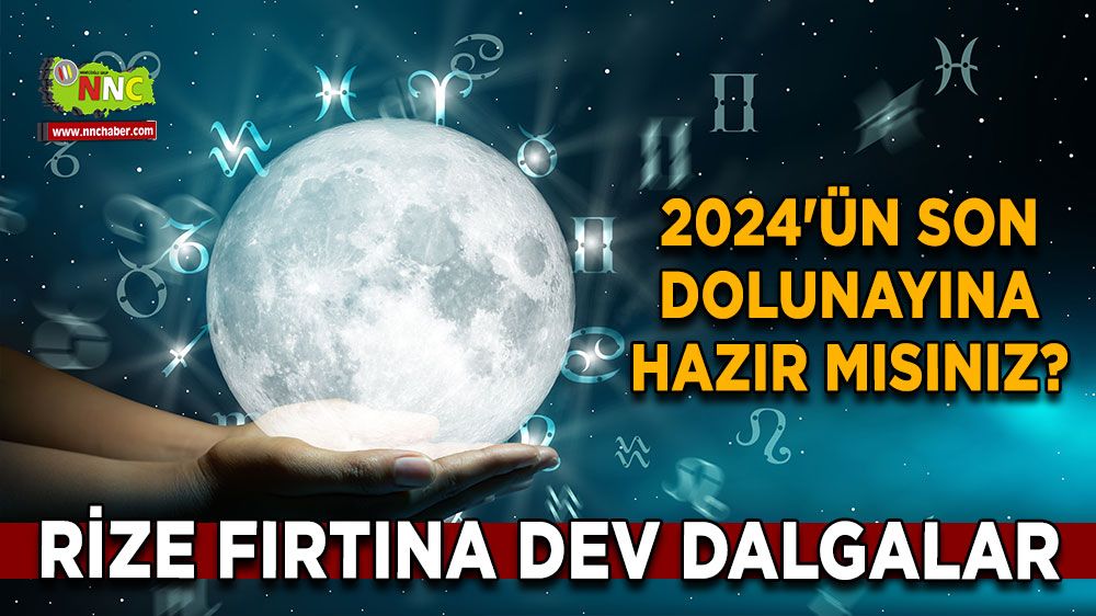  2024'ün son dolunayına hazır mısınız? Son dolunay yaklaşıyor Bu 4 burç derinden etkilenecek