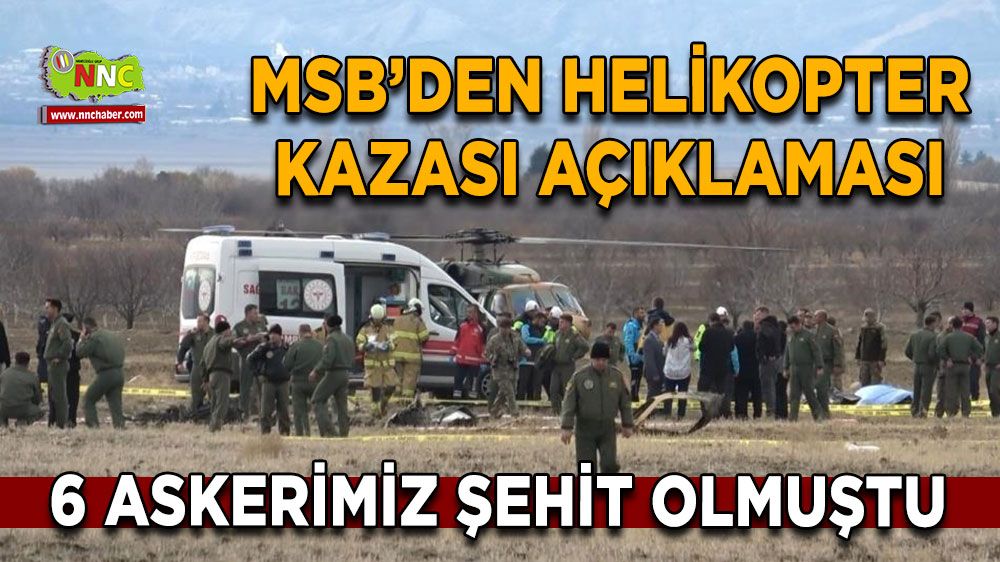 6 şehit vermiştik Helikopter düşmesi ile ilgili MSB'den açıklama