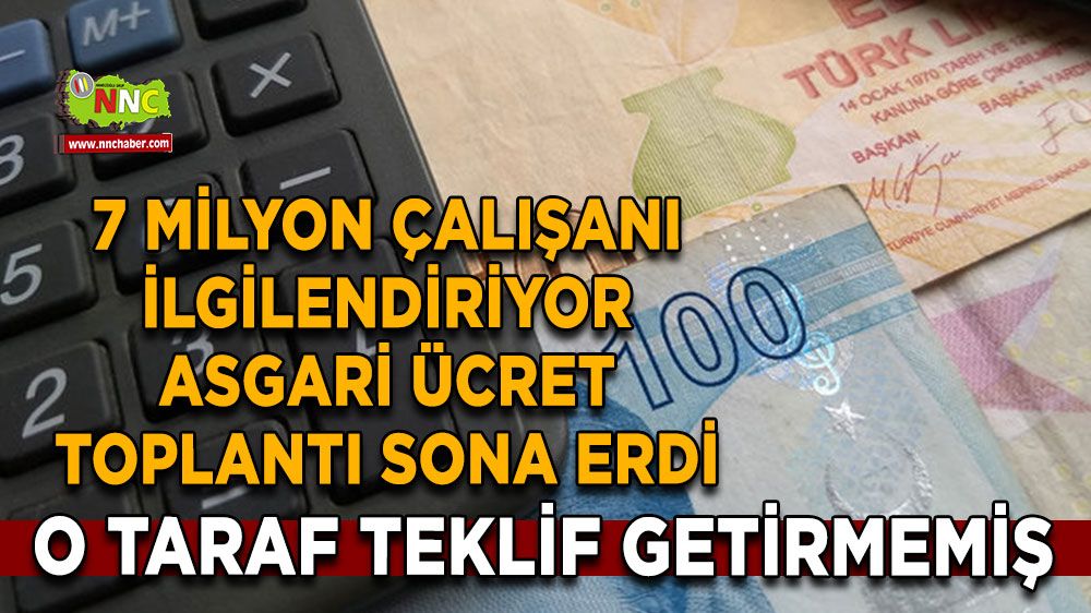 7 milyon çalışanı ilgilendiriyor Asgari ücret toplantı sona erdi O taraf teklif getirmemişler