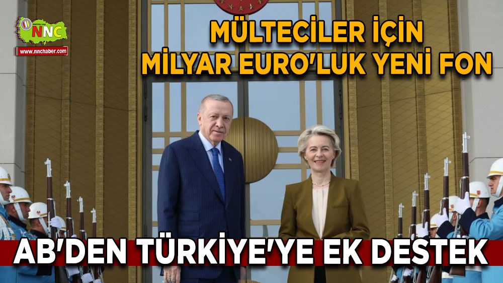 AB'den Türkiye'ye ek destek Mülteciler için milyar Euro'luk yeni fon