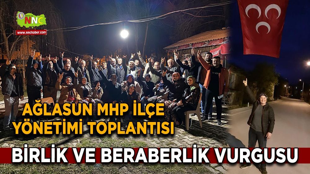 Ağlasun MHP İlçe Başkanlığı ilk toplantısını yoğun katılımla gerçekleştirdi