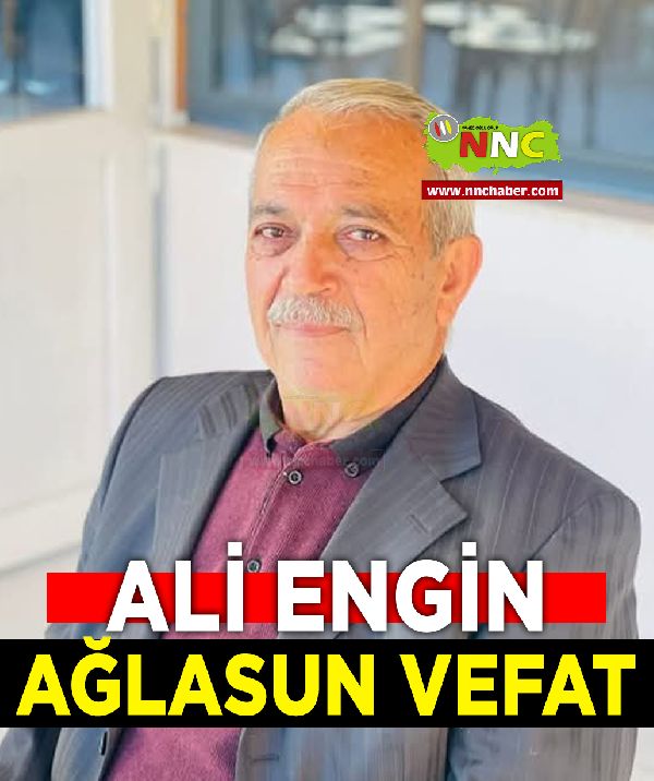 Ağlasun Vefat Ali Engin