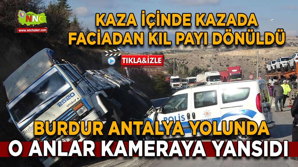 Az kalsın Burdur Antalya karayolunda facia oluyordu O anlar kameraya yansıdı