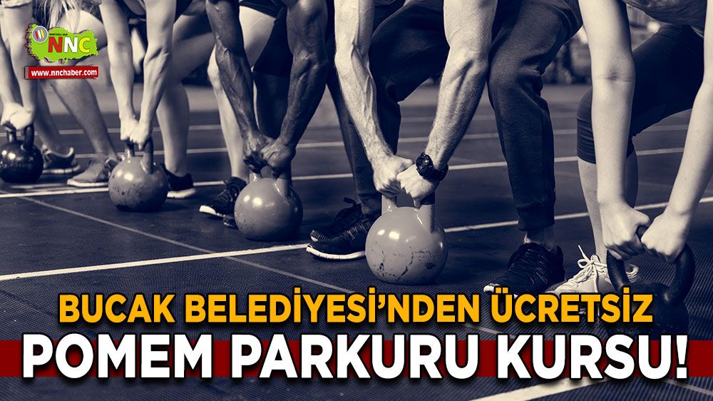 Bucak Belediyesi’nden ücretsiz POMEM Parkuru Kursu!